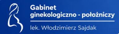 Gabinet ginekologiczno-położniczy — lek. Włodzimierz Sajdak