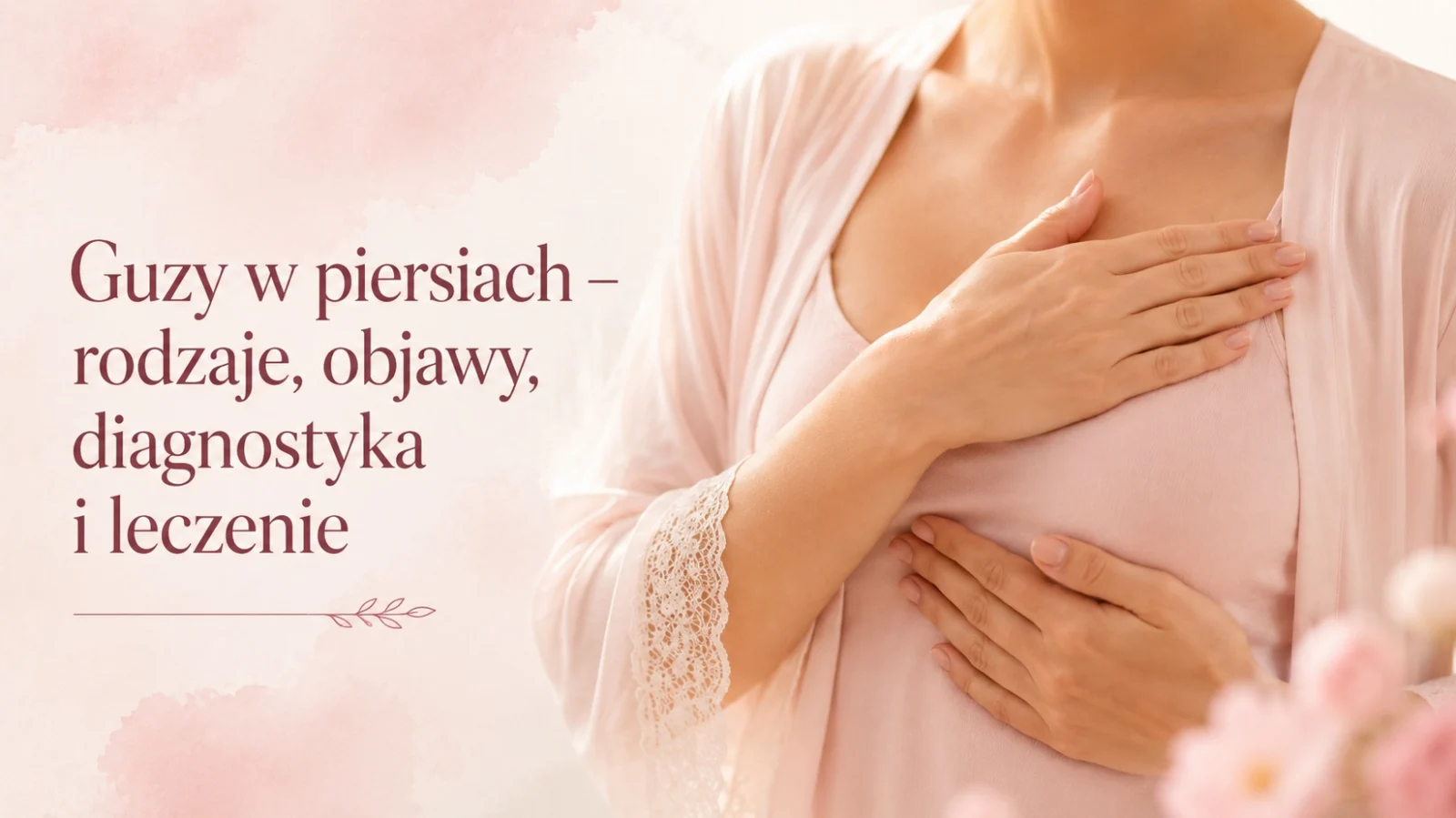 Ilustracja artykułu: Guzy w piersiach – rodzaje, objawy, diagnostyka i leczenie